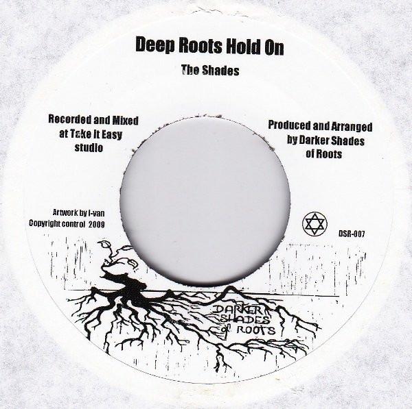 The Shades (12) - Deep Roots Hold On