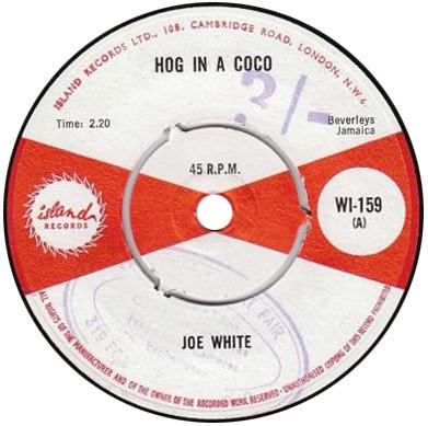 The Skatalites, Joe White - Hog In A Coco / Sandy Gully