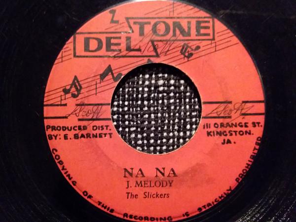The Slickers, Johnny Melody, Nehemiah Reid - Na Na / The Fiddle