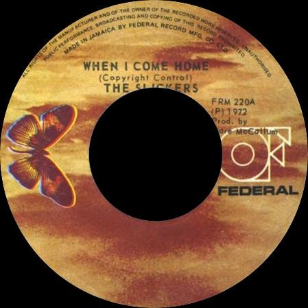 The Slickers - When I Come Home