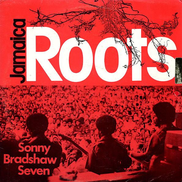 The Sonny Bradshaw Seven - Jamaica Roots