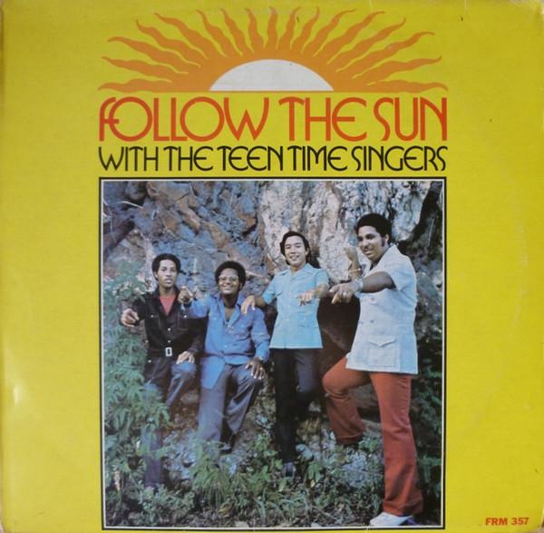 The Teen Time Singers - Follow The Sun