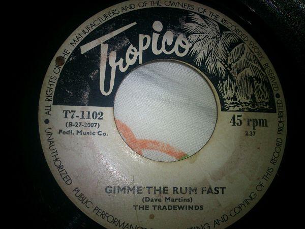 The Trade Winds (2) - Gimme The Rum Fast / Mr. Rooster