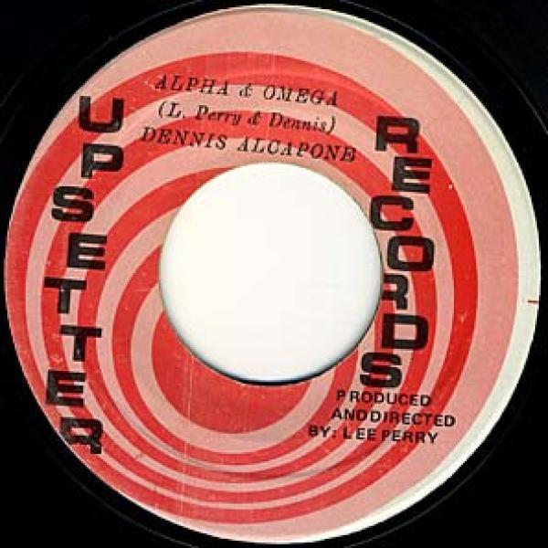 The Upsetters, Dennis Alcapone - Alpha & Omega / King Alpha
