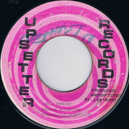 The Upsetters, Dennis Alcapone - Well Dread / Dread A Dread