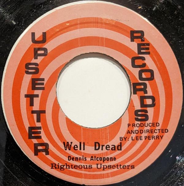 The Upsetters, Dennis Alcapone - Well Dread / Dread A Dread