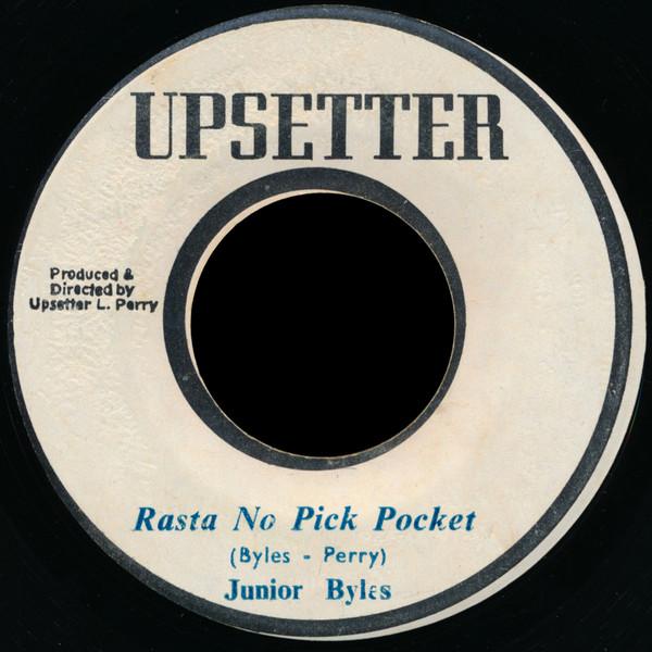 The Upsetters, Junior Byles - Rasta No Pick Pocket / Pick Pocket Skank