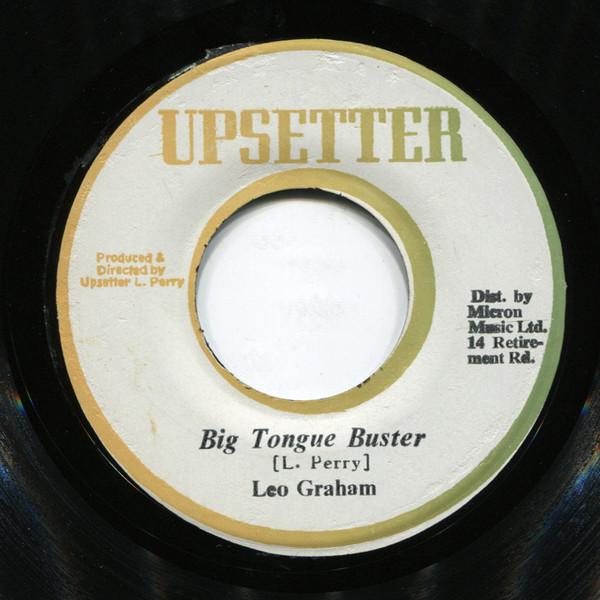 The Upsetters, Leo Graham (2) - Big Tongue Buster / Bus-A-Dub