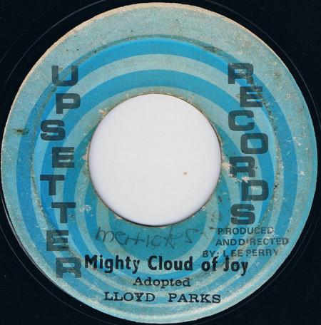 The Upsetters, Lloyd Parks - Mighty Cloud Of Joy / Mighty Cloud Of Joy (Version)