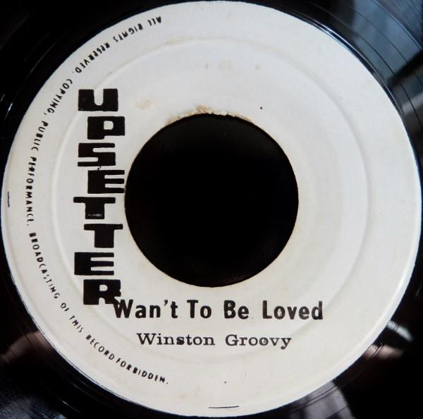 The Upsetters, Winston Groovy - Wan't To Be Loved / Puss See Hole