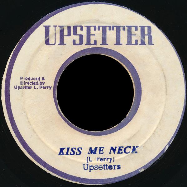 The Upsetters - Kiss Me Neck / Da-Ba Day
