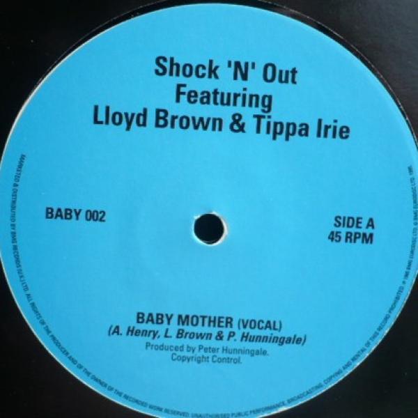 Tippa Irie, Lloyd Brown, Shock 'N' Out - Baby Mother