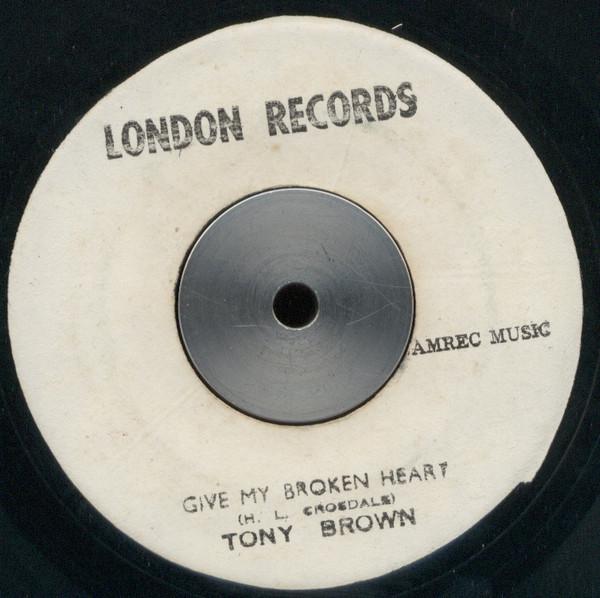 Tony Brown (15) - Give My Broken Heart