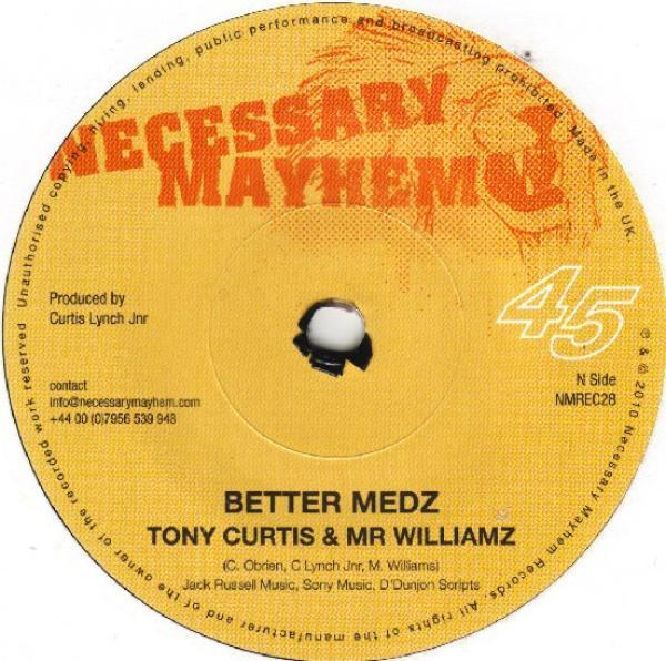 Tony Curtis, Mr Williamz - Better Medz / London