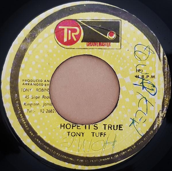 Tony Tuff - Hope Its True