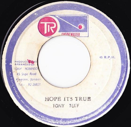 Tony Tuff - Hope Its True