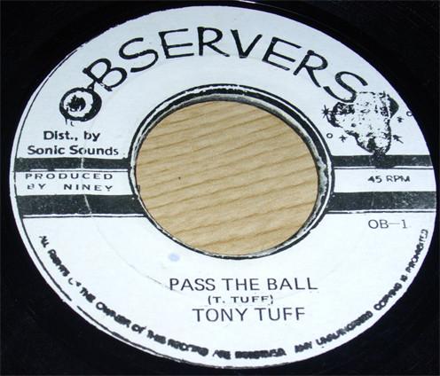 Tony Tuff - Pass The Ball