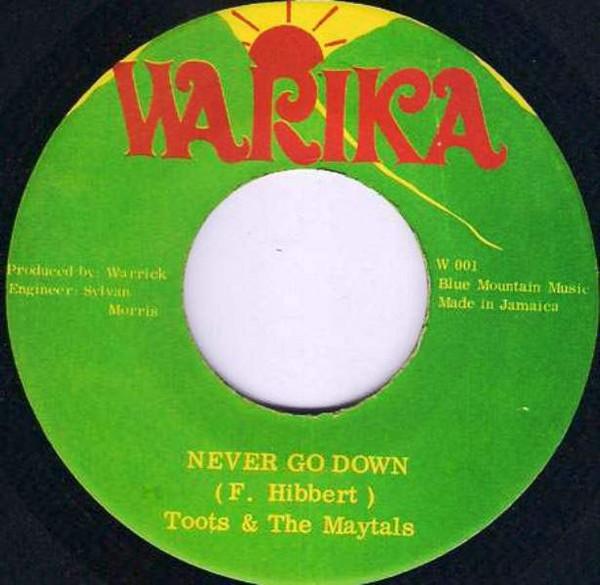 Toots & The Maytals, The Maytals - Never Go Down / In The Fire