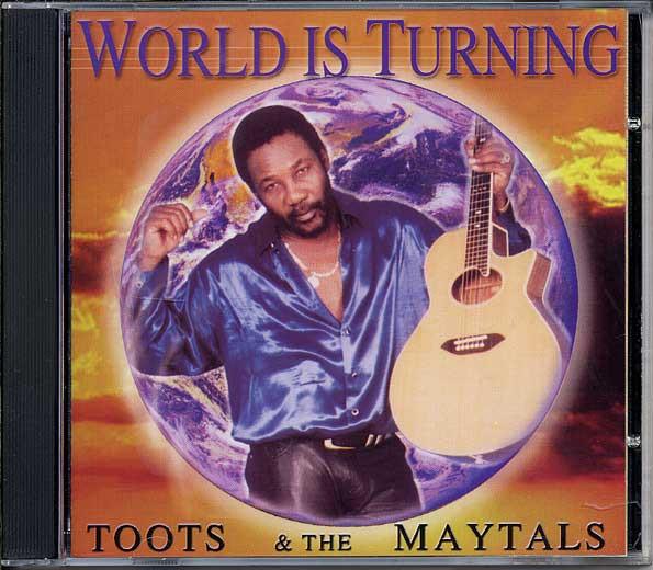 Toots & The Maytals - World Is Turning