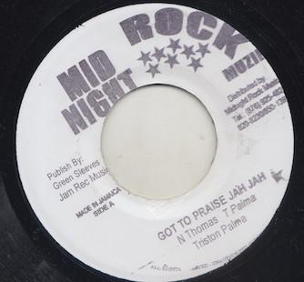 Tristan Palmer, Midnight Rock All Stars - Got To Praise Jah Jah / Jah Jah Dub