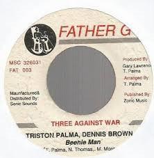 Tristan Palmer, Dennis Brown, Beenie Man - Three Against War