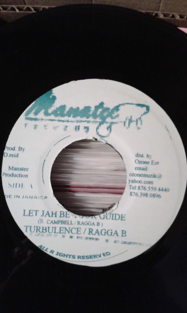 Turbulence (4), Ragga B, Determine - Let Jah Be Your Guide / Guns In Town