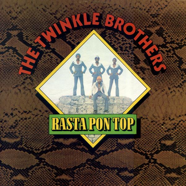 Twinkle Brothers - Rasta Pon Top