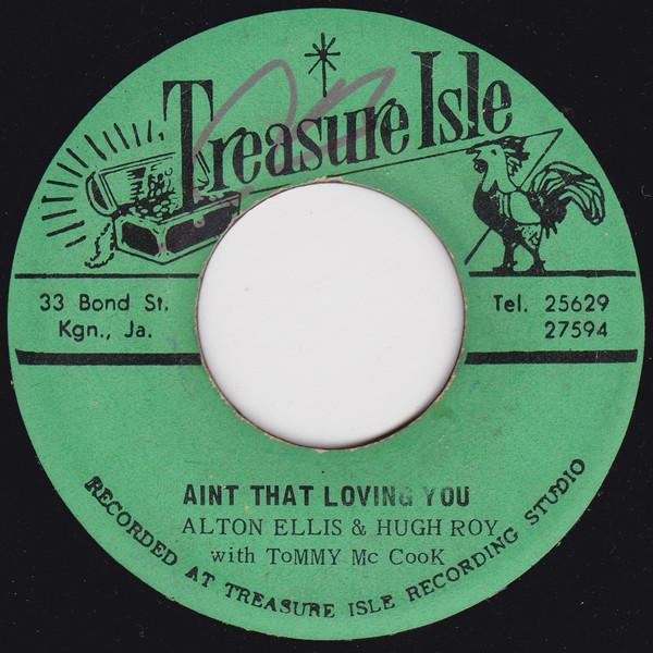 U-Roy, Alton Ellis, Tommy McCook, The Melodians - Aint That Loving You / Every Body Bawling
