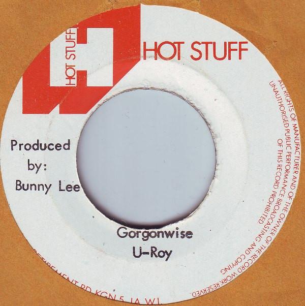 U-Roy, Tommy McCook, Bobby Ellis - Gorgonwise / Kojak