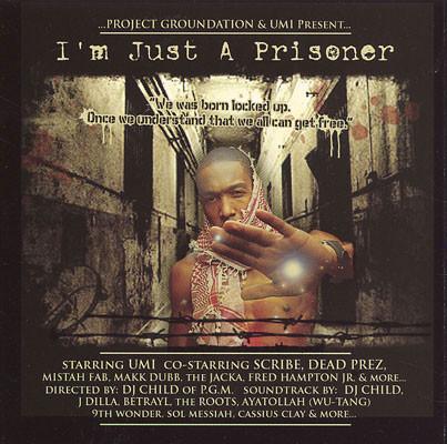 Umi (2), Project Groundation Massive - Present...I'm Just A Prisoner