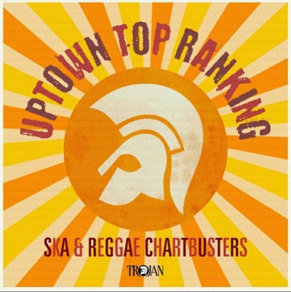  - Uptown Top Ranking • Ska & Reggae Chartbusters