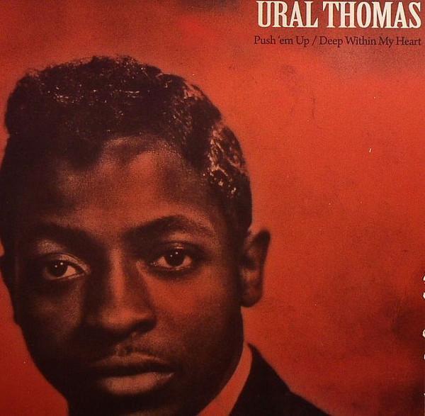 Ural Thomas, The Monterays - Push 'Em Up / Deep Within My Heart