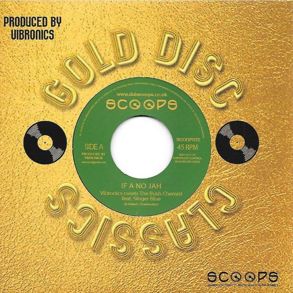Vibronics, The Bush Chemists, Singer Blue - If A No Jah