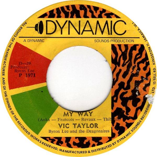 Vic Taylor, Byron Lee And The Dragonaires - My Way / One Day Soon