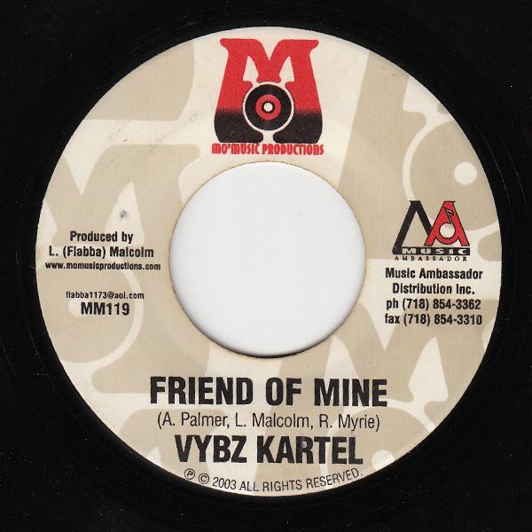 Vybz Kartel, Mad Cobra, Christopher (7) - Friend Of Mine / Mad Dem