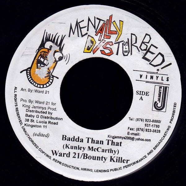 Ward 21, Bounty Killer - Badda Than That