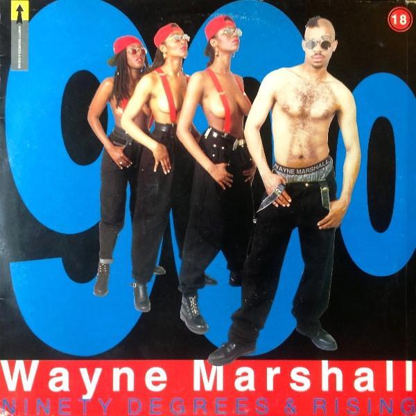 Wayne Marshall (3) - Ninety Degrees & Rising