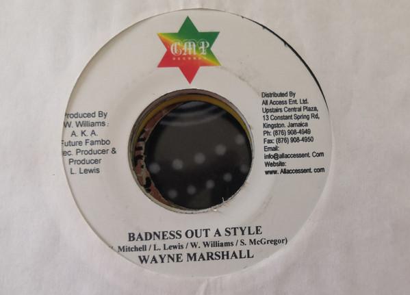 Wayne Marshall, Chino (8) - Badness Out A Style / We Gotta Lotta