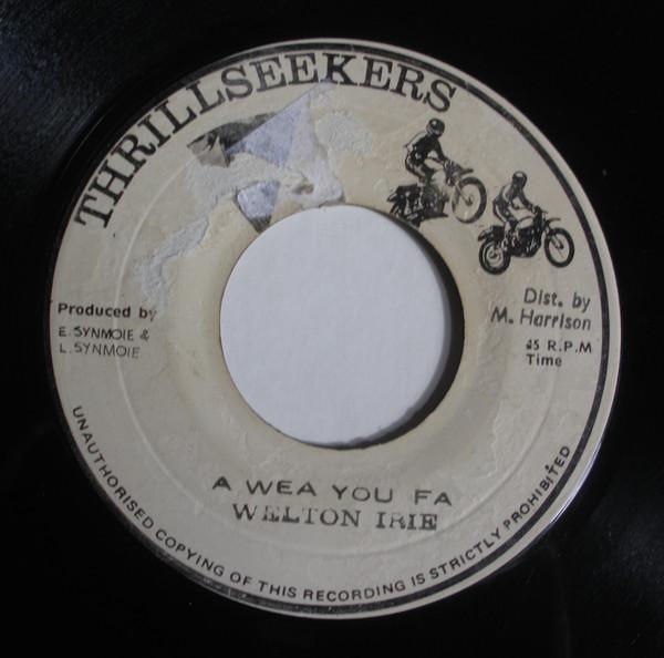 Welton Irie - A Wea You Fa