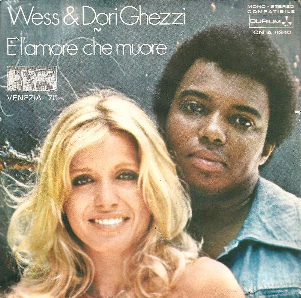Wess And Dori Ghezzi - E' L'Amore Che Muore  / Tutto Bene