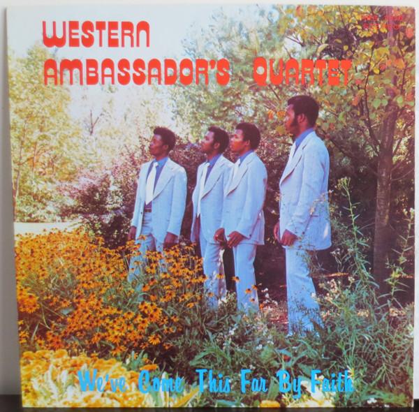 Western Ambassador's Quartet - We've Come This Far By Faith