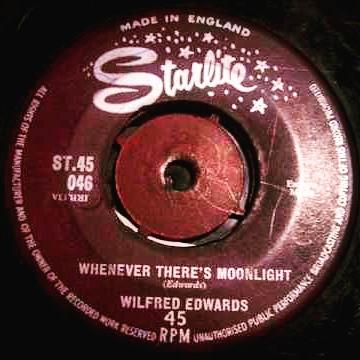 Wilfred Edwards - Whenever There's Moonlight / Heaven Just Knows