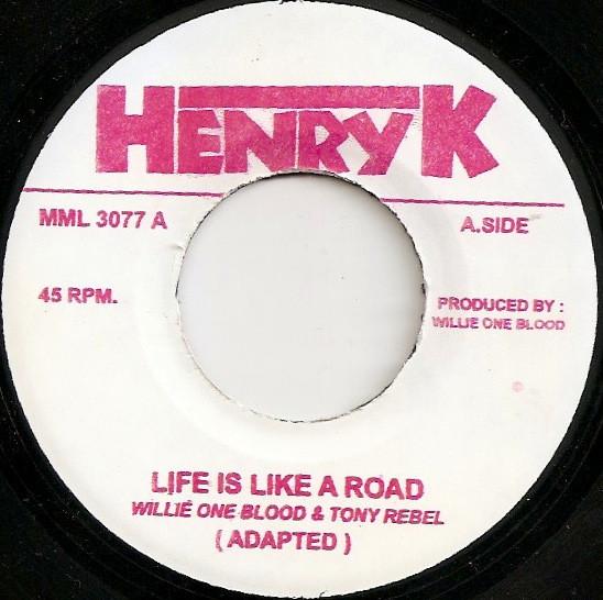 Willi One Blood, Tony Rebel - Life Is Like A Road