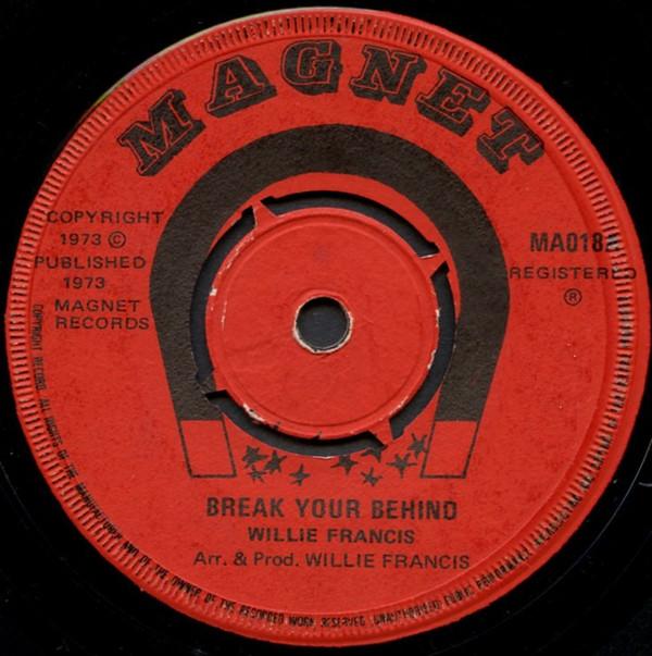 Willie Francis - Break Your Behind