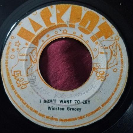 Winston Groovy - I Don't Want To Cry