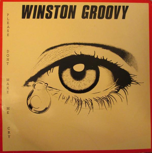 Winston Groovy - Please Don't Make Me Cry
