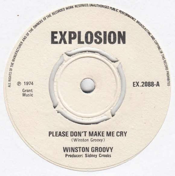 Winston Groovy - Please Don't Make Me Cry