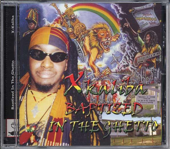 Xkaliba - Baptized In The Ghetto