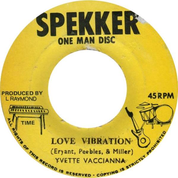 Yvette Vaccianna, J.C. Spekker One Man Band - Love Vibration / Vibration Rock