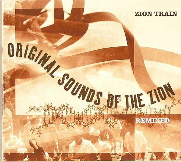 Zion Train - Original Sounds Of The Zion Remixed